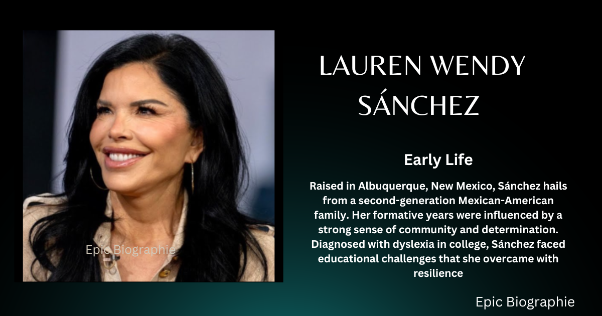 Early Life of Lauren Wendy Sánchez