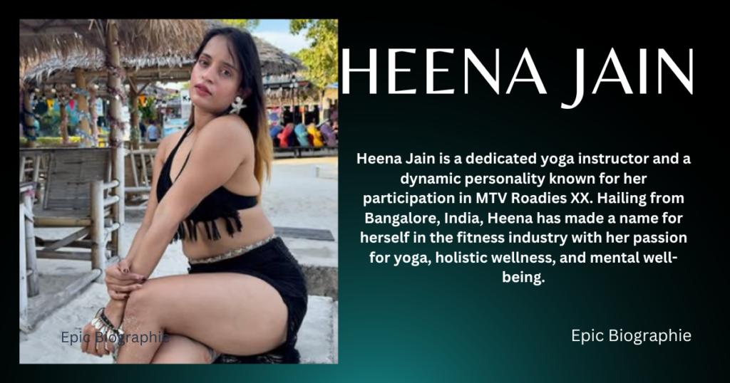 Who is Heena Jain?
