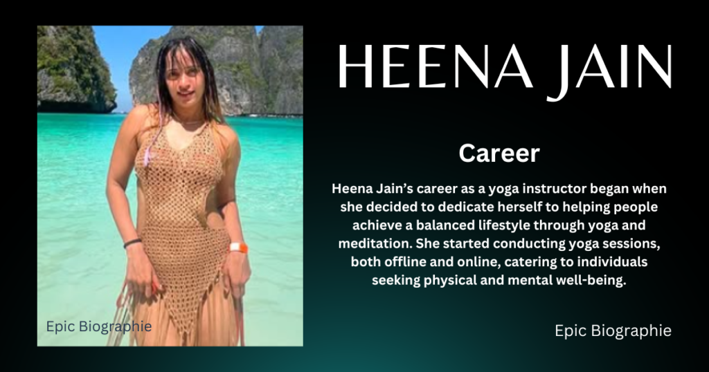 Career Of Heena Jain